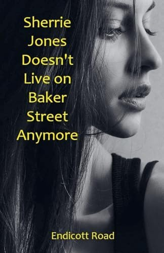 Sherrie Jones Doesn't Live on Baker Street Anymore