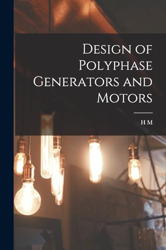 Design of Polyphase Generators and Motors
