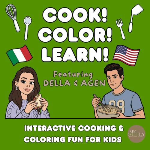 Cook! Color! Learn!: An Interactive Cooking & Coloring Book for Kids with Easy Italian & American Recipes and Fun Activities