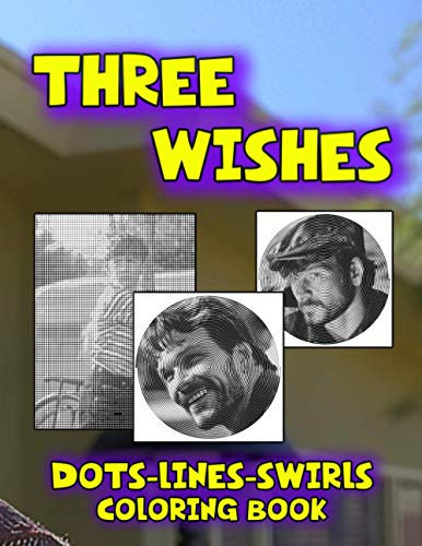 Three Wishes Dots Lines Swirls Coloring Book: Premium Unofficial Diagonal-Dots-Swirls Activity Books For Adult Three Wishes