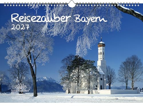 Reisezauber Bayern DIN A3 Kalender für 2027 München Nürnberg Deutschland- Seelenzauber