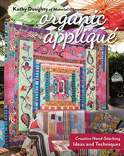 Organic Appliqué: Creative Hand-Stitching, Ideas and Techniques (English Edition)