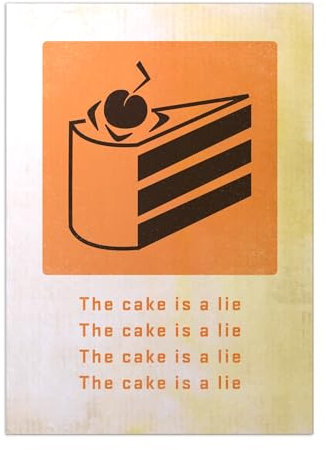 Displate - Poster aus Metal - Wall Art - Portal Game - Portal - The Cake Is A Lie - Size M - 32x45cm Matt