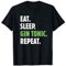 Eat sleep Gin Tonic Repeat per Gin Lover Maglietta