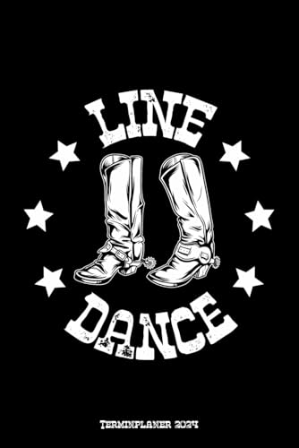 Line Dance Terminplaner 2024: Line Dance Stiefel Design Jahresplaner und Kalender von Januar bis Dezember 2024 - Organizer und Zeitplaner für 1 Jahr