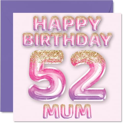 52nd Birthday Card for Mum, Pink & Purple Glitter Balloons | Happy Birthday Cards for 52 Year Old Mum Mother from Son Daughter, 145mm Bday Greeting Cards Gift
