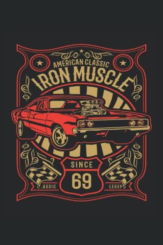 American Classic Iron Muscle Car: Car Racer Notebook.
