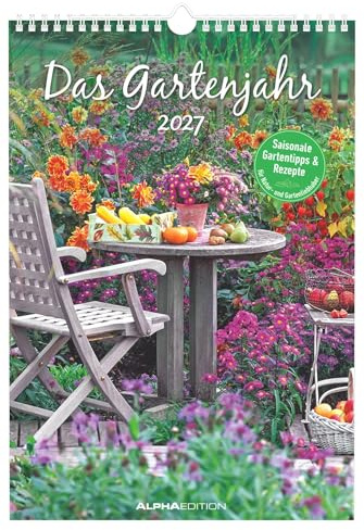 Das Gartenjahr 2027: Wandkalender 23,7x34 cm mit saisonalen Gartentipps, Rezepten und Platz für Notizen