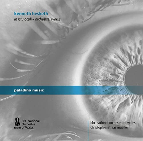 Kenneth Hesketh/in Ictu Oculi - Orchestral Works