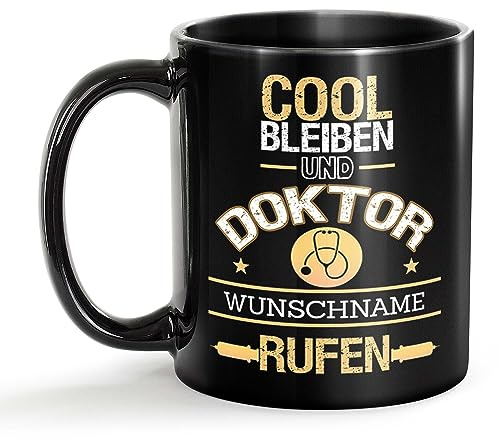 Tassendruck Schwarze Tasse für Doktor mit Name - Cool bleiben und Name rufen - Geschenk für Kollegen zum Geburtstag | Personalisierte Geschenke, Keramik Schwarz, 300 ml