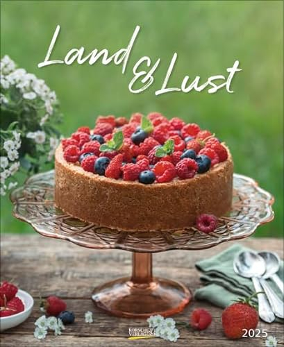 Land & Lust - Kalender 2025 - Spezial-Format - Korsch-Verlag - Kalender mit ländlichen Idyllen - 36 cm x 44 cm