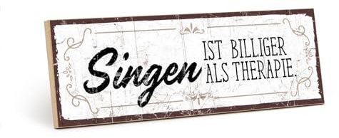 TypeStoff Holzschild mit Spruch – Singen ist billiger als Therapie – im Vintage-Look mit Zitat als Geschenk und Dekoration - HS-00676