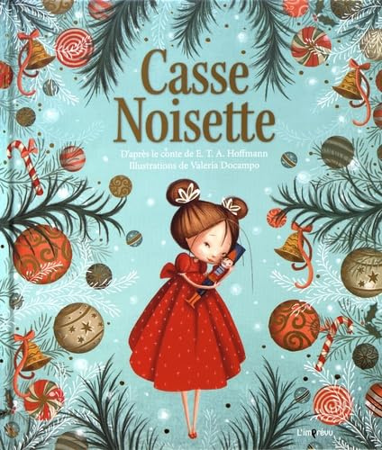 Casse-Noisette: Un conte traditionnel superbement illustré pour fêter la magie de Noël !