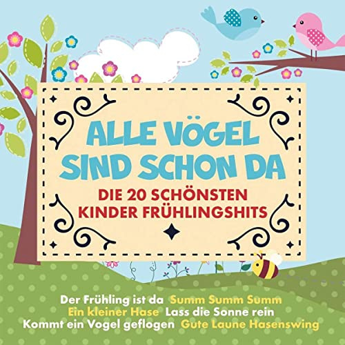 Alle Vögel Sind Schon Da Vol.1 die 20 Schönsten Ki