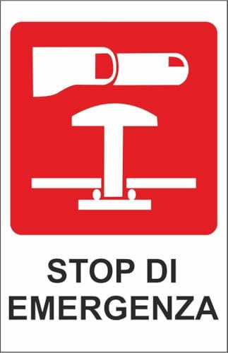 CARTELLO SEGNALETICO - STOP DI EMERGENZA - Adesivo Extra Resistente, Pannello in Forex, Pannello In Alluminio (Plastica, 10x15 cm)