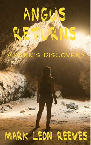 Angus Returns: Amber's Discovery (The Angus McGuire Series Book 2)