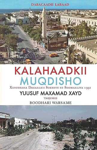 Kalahaadkii Moqdisho: Xusuusaha Dagaalkii Sokeeye ee Soomaaliya 1991