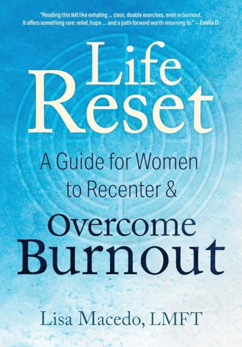 Life Reset: A Guide for Women to Recenter & Overcome Burnout