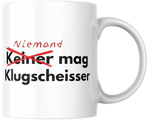 Niemand Mag Klugscheisser Korrektur Besserwisser Keiner Selbstironie Sarkasmus Lehrer Schlau Wissen Kaffee Tasse Geschenk (Weiß)