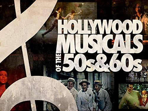 Hollywood Musicals of the 50's & 60's