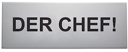 DER CHEF Chef-Schild aus hochwertigem Aluminium (eloxiert), versehen mit superstarken Klebefläche der Qualitätsmarke 3M - Büroschild lustig - BOSS - 160x60x1mm - SynMe Germany - MADE IN GERMANY