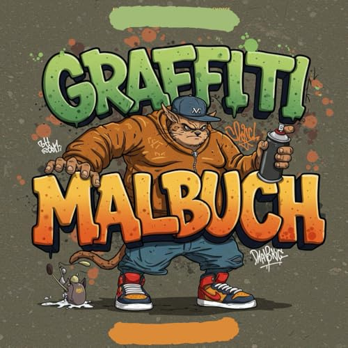 Graffiti Malbuch: Kreative Graffiti Wände zum Ausmalen und Selbstgestalten