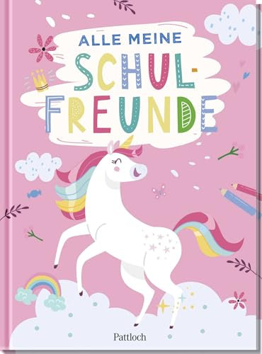 Alle meine Schulfreunde ‒ Einhörner: Freundebuch für die Grundschule | Das perfekte Geschenk für den Schulanfang (Freundebücher)