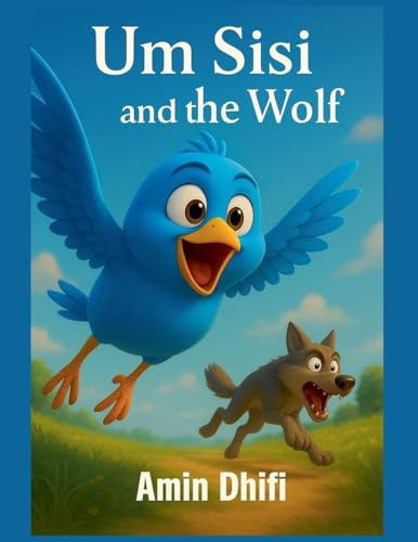 Um Sisi and the Wolf (Adventures in the Verdant Valley, Band 1)