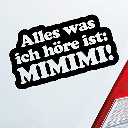 Hellweg Druckerei Alles was ich höre ist: Mimimi Spruch Auto Aufkleber Sticker Heckscheibenaufkleber