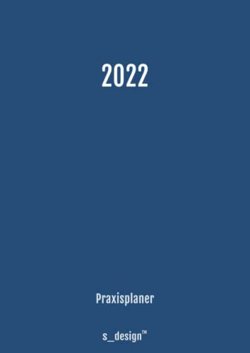 Praxis-Planer / Praxis-Kalender / Termin-Planer / Termin-Kalender 2022: Detaillierter DIN A4 Tages-Planer / Termin-Buch von 7:00 bis 21:00 Uhr, 4 Termine / Std. für Kunden-Termine