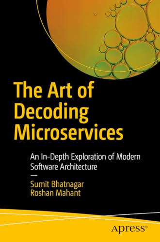 The Art of Decoding Microservices: An In-Depth Exploration of Modern Software Architecture