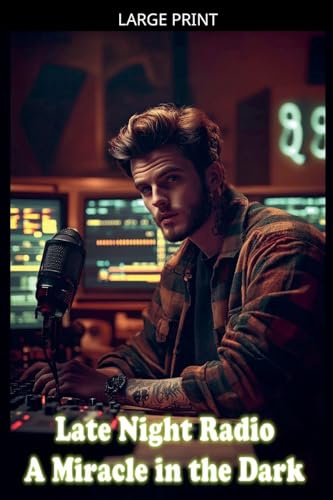 Late Night Radio: A Miracle in the Dark (Shadows, Band 8)