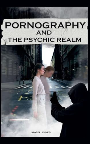 Pornography and the Psychic Realm