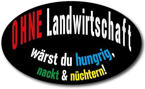 Ohne Landwirtschaft Sticker Protest Bauern Aufkleber hungrig nackt Digitaldruck laminiert Spruch Protest | Größe 10x6cm (S)