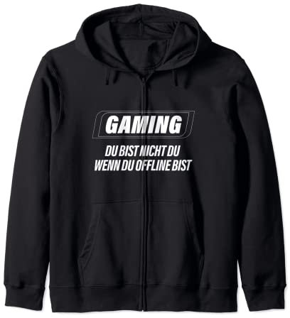 Gaming Du Bist Nicht Du Wenn Du Offline Bist PC Zocker Deko Kapuzenjacke