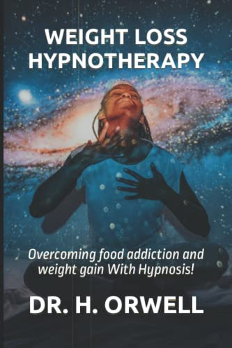 WEIGHT LOSS HYPNOTHERAPY: Overcoming food addiction and weight gain With Hypnosis!