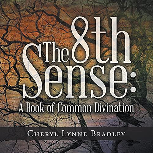 The 8Th Sense:: A Book of Common Divination (English Edition)