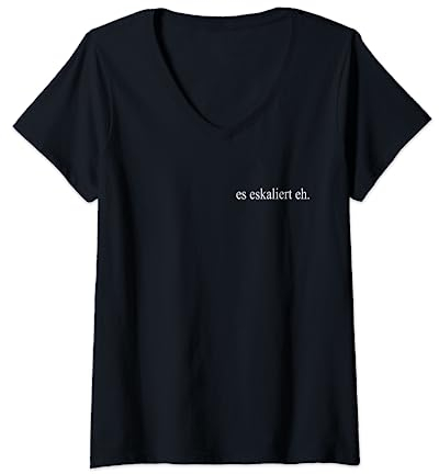 Damen ES ESKALIERT EH T-Shirt für Techno Party Apres Ski T-Shirt mit V-Ausschnitt