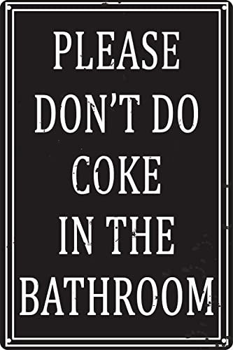 Lustiges Badezimmer-Regeln Metall-Blechschild Vintage-Heimdekoration Please Don't Do Coke In The Bathroom Man Cave Schilder und Bar, Küche, Restaurant, Wandkunst, Dekoration, Geschenke, 30,5 x 20,3 cm