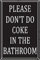 Lustiges Badezimmer-Regeln Metall-Blechschild Vintage-Heimdekoration Please Don't Do Coke In The Bathroom Man Cave Schilder und Bar, Küche, Restaurant, Wandkunst, Dekoration, Geschenke, 30,5 x 20,3 cm