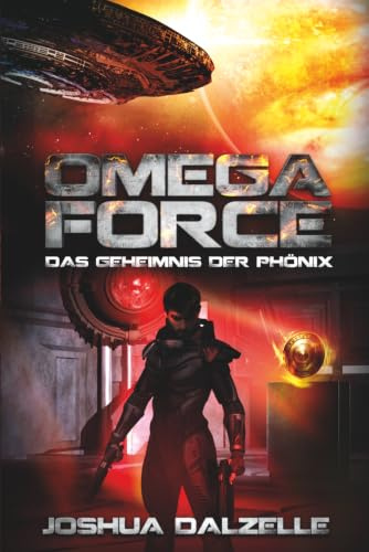Das Geheimnis der Phönix (Omega Force, Band 6)