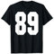 Big #89 Jersey Nummer 89 Uniform Größter Fan Lieblingsspieler T-Shirt