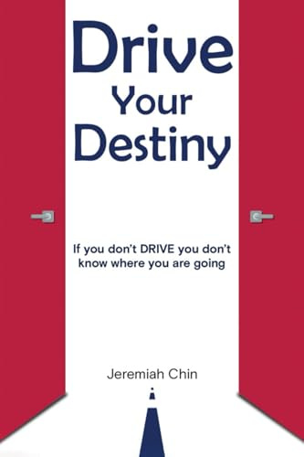 DRIVE Your Destiny: If you don't DRIVE you don't know where you are going