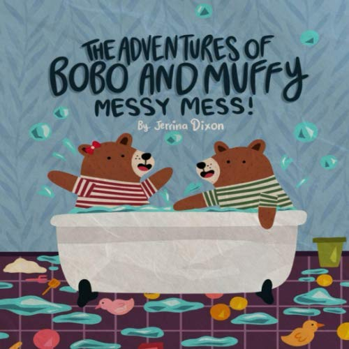 The Adventures of Bobo and Muffy: Messy Mess!