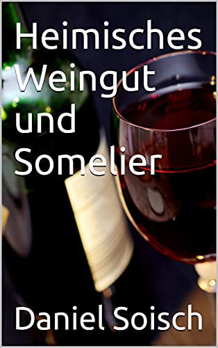 Heimisches Weingut und Somelier