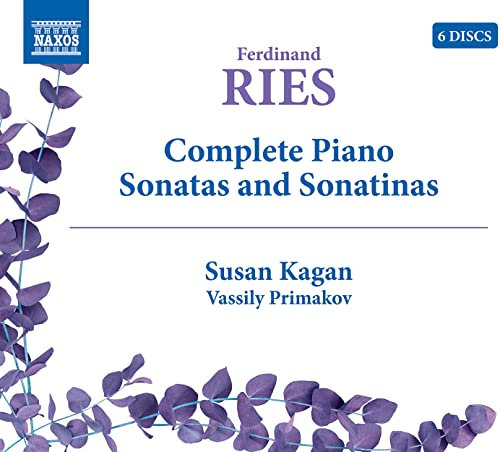 Ferdinand Ries: Complete Piano Sonatas and Sonatin