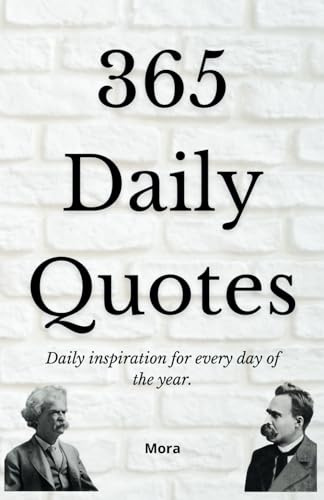 365, Daily Quotes: Daily inspiration for every day of the year.