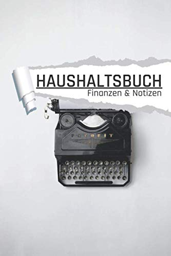 Haushaltsbuch: Retro Schreibmaschine I Notizbuch zum Geld Sparen, Planen von Einnahmen u. Ausgaben I DIN A5 I 120 Seiten I Undatiert I 52 Wochen I Fixkosten I Bilanz I Finanzplaner