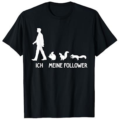 Ich Meine Follower Eichhörnchen Liebhaber Squirrel Spruch T-Shirt