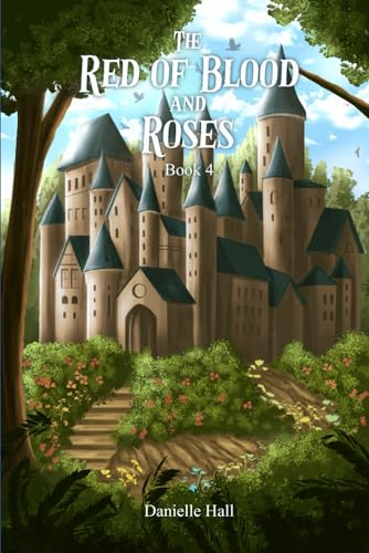The Red of Blood and Roses - Book 4